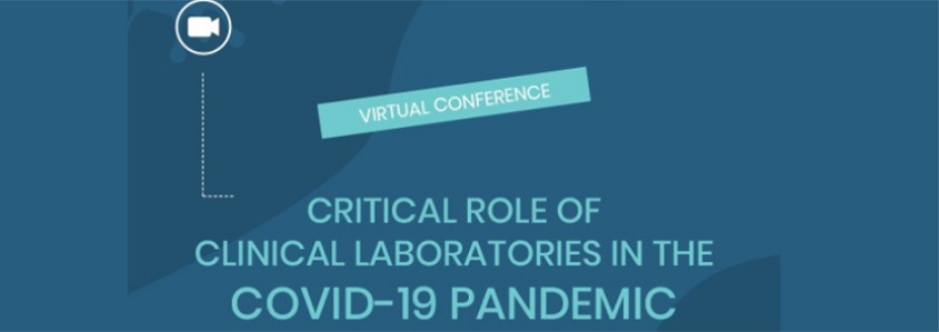 Ifcc Virtual Conference "Critical Role Of Clinical Laboratories İn The Covid-19 Pandemic" - 15/17 February 2021